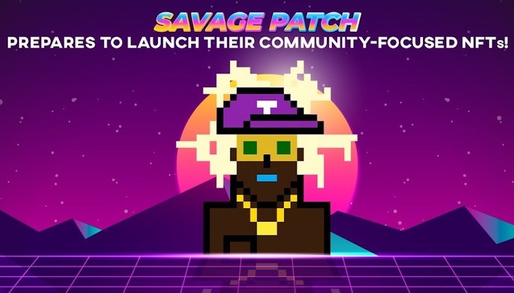 Savage Patch Gets Ready To Roll Out Their Community-Focused NFTs!