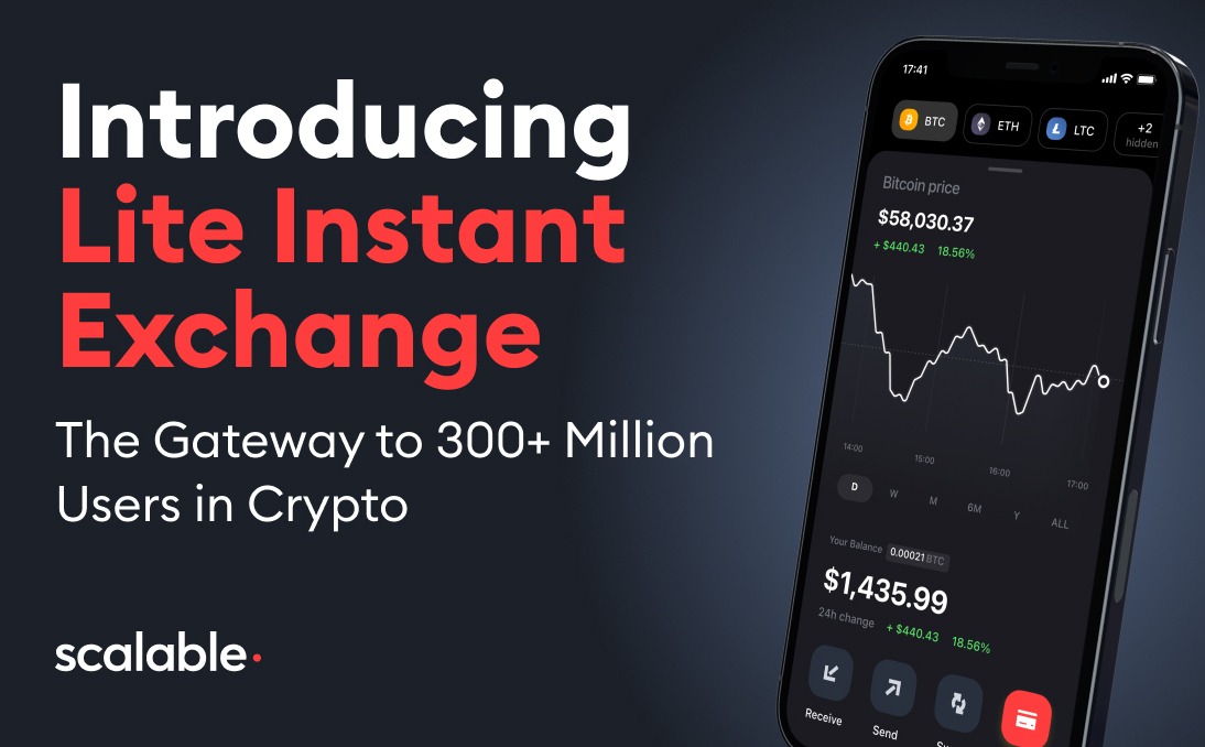 Scalable Solutions Introduces Lite Instant Exchange: A Gateway to 300+ Million Users in Crypto