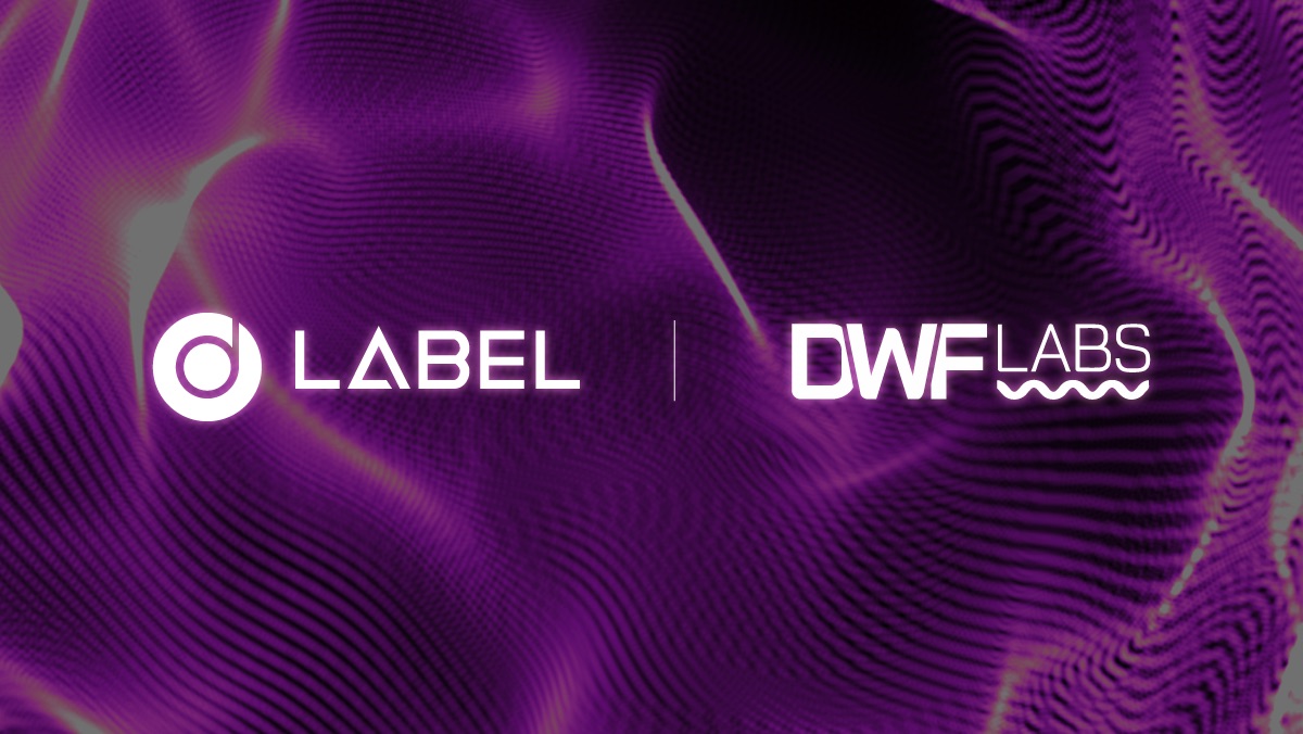 LABEL Foundation Secures 7 Digit Investment From DWF Labs