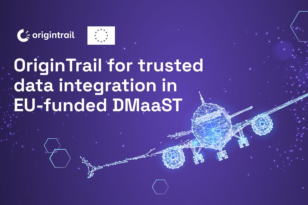 OriginTrail Decentralized Knowledge Graph for trusted cross-organization real-time data integration in EU-funded DMaaST