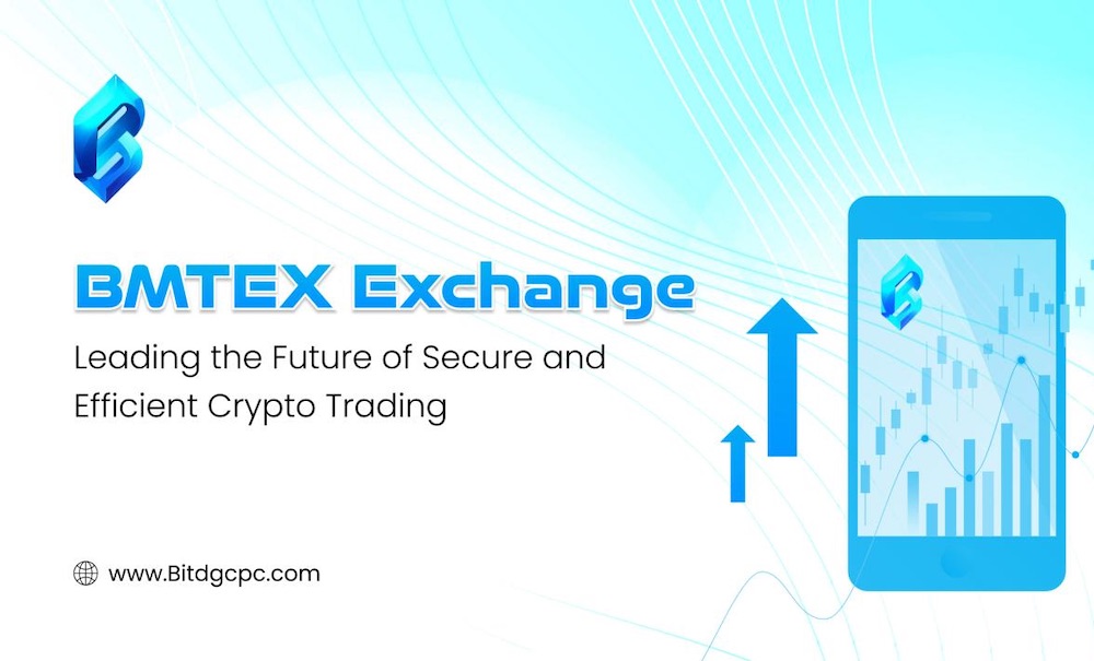 BMTEX Exchange: Leading Innovation into the Future, Securing Wealth with Safety, Setting a New Standard in Cryptocurrency Trading